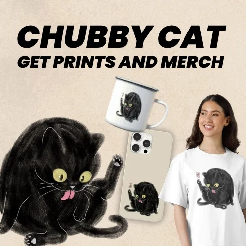 Chubby Cat — prints and merch